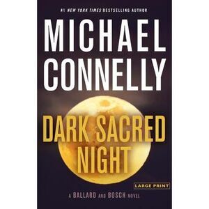 Dark Sacred Night -- Michael Connelly